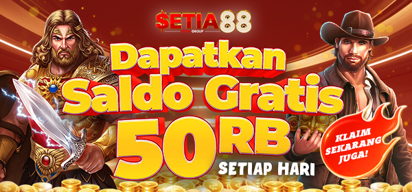 SETIA88 BONUS SALDO GRATIS 50RB